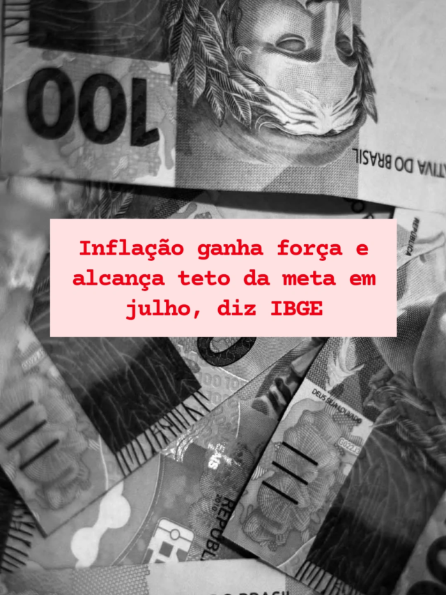 ENTENDA: Inflação atinge teto da meta, segundo IBGE