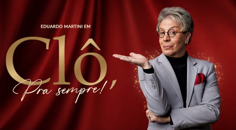 Clô, Para Sempre, Teatro RioMar Recife, Clodovil, cultura brasileira, homenagem Clodovil, peça teatral